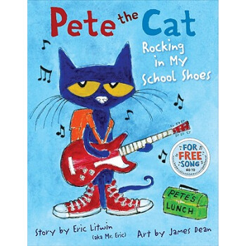 Pete the Cat: Rocking in My School Shoes 皮特貓：穿著校鞋玩搖滾 英文原版 [精裝] [4歲及以上] pdf epub mobi 下载