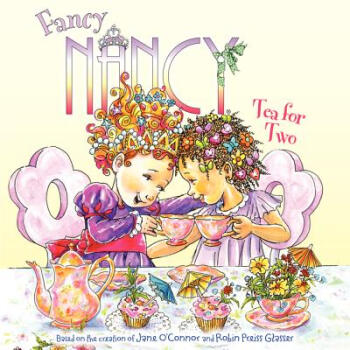 Fancy Nancy: Tea for Two[漂亮南希：兩個人的下午茶] [平裝] [4歲及以上] pdf epub mobi 電子書 下載