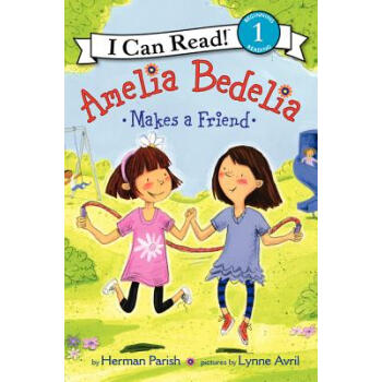 Amelia Bedelia Makes a Friend (I Can Read, Level 1)[阿米莉亞·貝迪利亞交朋友] [平裝] [4-8歲] pdf epub mobi 下载