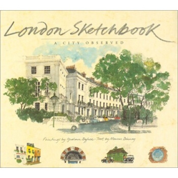 London Sketchbook: A City Observed 伦敦水彩写生本：观察這個城市 英文原版 [精装] pdf epub mobi 下载