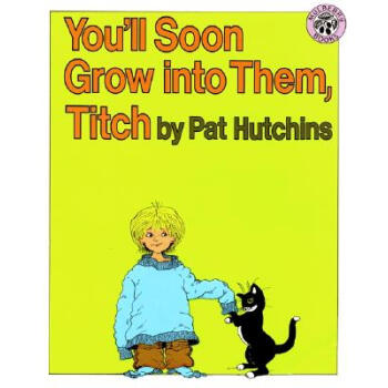 You'll Soon Grow into Them, Titch [平装] [4岁及以上] pdf epub mobi 下载