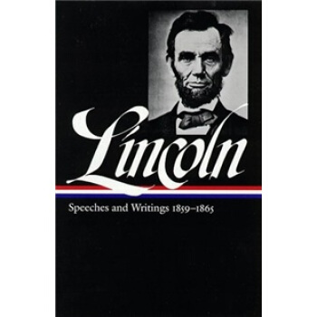Lincoln : Speeches and Writings : 1859-1865 (Library of America) [精装] [18--UP] pdf epub mobi 电子书 下载