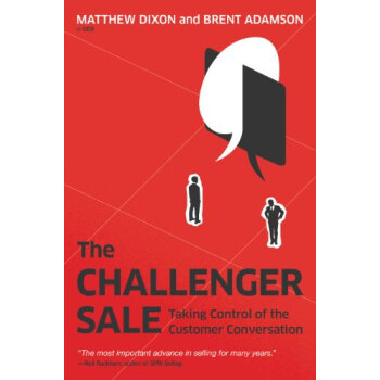The Challenger Sale: Taking Control of the Customer Conversation 英文原版 [精裝] pdf epub mobi 下载