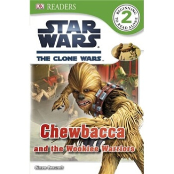 DK Readers: Star Wars: The Clone Wars: Chewbacca and the Woo [平装] [6岁及以上] pdf epub mobi 下载