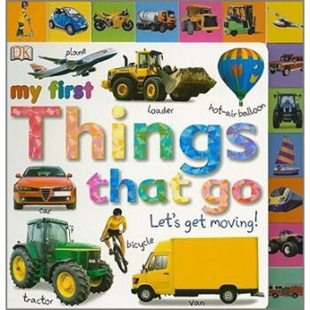 My First Things That Go: Let's Get Moving! 英文原版 [Board book] [1歲及以上] pdf epub mobi 電子書 下載