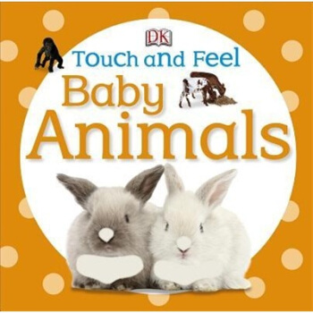 Touch and Feel: Baby Animals [Board Book] 英文原版 [平裝] [2-5歲] pdf epub mobi 下载