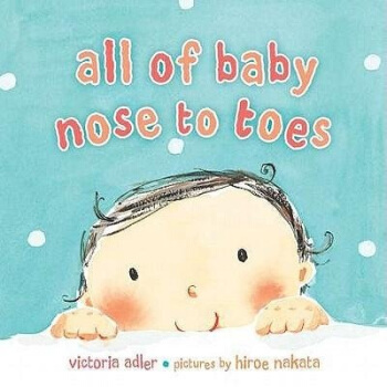 All of Baby， Nose to Toes [Board Book] 英文原版 [平装] [1岁及以上] pdf epub mobi 下载