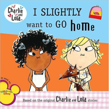 Charlie & Lola I Slightly Want to Go Home [平装] [5-8岁] pdf epub mobi 下载