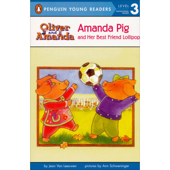 Amanda Pig and Her Best Friend Lollipop (Penguin Young Readers, L3) [平裝] [5歲及以上] pdf epub mobi 下载