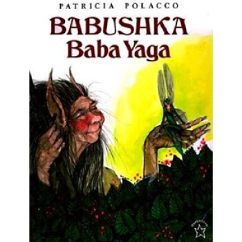 Babushka Baba Yaga 芭芭雅嘎奶奶 [平装] [4岁及以上] pdf epub mobi 下载