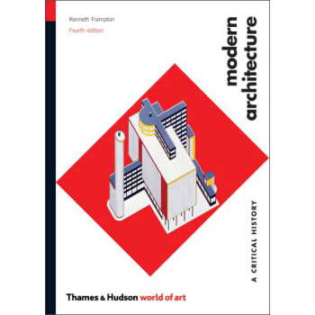 Modern Architecture: A Critical History (Fourth Edition) (World of Art) [平裝] pdf epub mobi 下载
