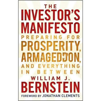 The Investor's Manifesto: Preparing for Prosperity, Armageddon, and Everything in Between [精裝] [投資者宣言：變幻市道的投資理財方略] pdf epub mobi 下载