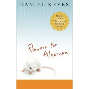 Flowers for Algernon 獻給阿爾吉儂的花束（又名獻給阿爾傑農的花）: 學生版 英文原版 [平裝] pdf epub mobi 下载