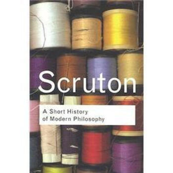 A Short History of Modern Philosophy: From Descartes to Wittgenstein 現代哲學簡史 [平裝] pdf epub mobi 電子書 下載