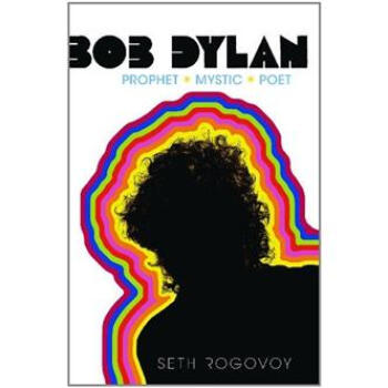 Bob Dylan: Prophet, Mystic, Poet 鲍勃·迪伦：先知，神秘，诗人 [平装] pdf epub mobi 下载