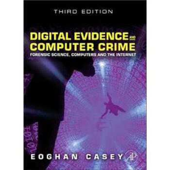 Digital Evidence and Computer Crime 數字證據與計算機犯罪：司法科學、計算機和互聯網，第3版 [精裝] pdf epub mobi 下载