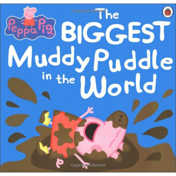 Peppa Pig: The Biggest Muddy Puddle in the World Picture Book 粉紅豬小妹：世界上最大的泥坑 [平裝] [3-6歲] pdf epub mobi 電子書 下載