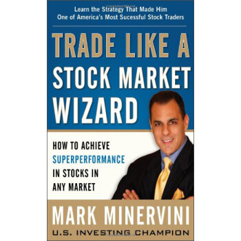 Trade Like a Stock Market Wizard: How to Achieve Super Performance in Stocks in Any Market股票魔法师 [精装] pdf epub mobi 下载