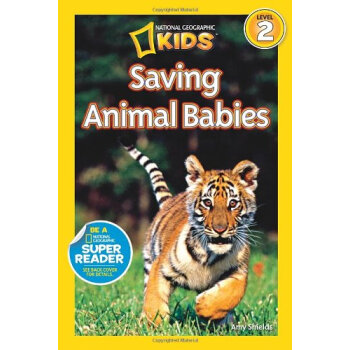 National Geographic Readers #2: Saving Animal Babies 英文原版 [平装] [5-8 岁] pdf epub mobi 电子书 下载