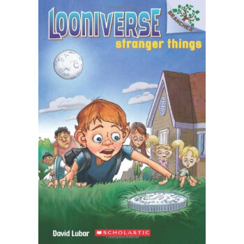 Looniverse #1: Stranger Things (A Branches Book) 學樂橋梁書大樹係列之怪誕世界：怪事 英文原版 [平裝] [6-8歲] pdf epub mobi 下载