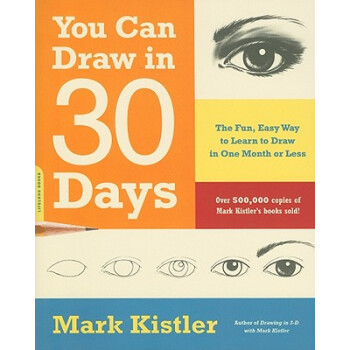 You Can Draw in 30 Days: The Fun， Easy Way to Learn to Draw in One Month or Less 英文原版 [平裝] pdf epub mobi 下载