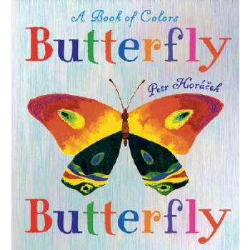 Butterfly Butterfly: A Book of Colors 英文原版 [精裝] pdf epub mobi 下载