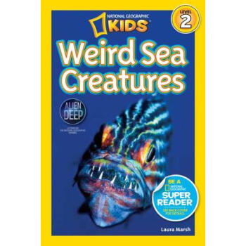 National Geographic Readers: Weird Sea Creatures 英文原版 [平装] [5~8岁] pdf epub mobi 下载