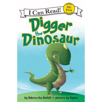 Digger the Dinosaur (My First I Can Read) [平裝] [3-5歲] pdf epub mobi 下载
