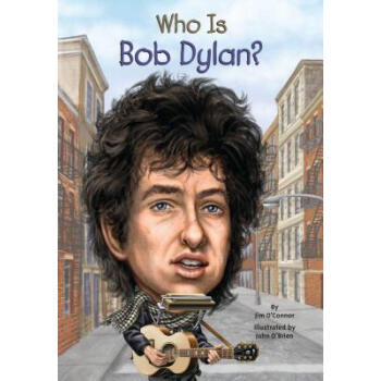 Who Is Bob Dylan? (Who Was...?) 鲍勃·迪伦是谁？ [平装] [8-12岁] pdf epub mobi 下载