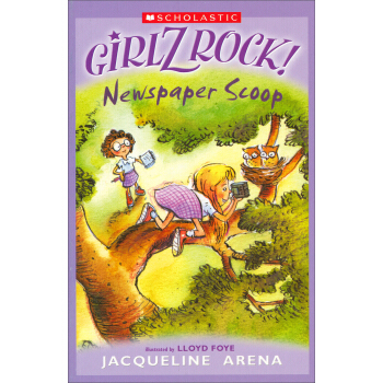Girlz Rock: Newspaper Scoop 搖滾女生係列：獨傢新聞 [平裝] [6歲及以上] pdf epub mobi 電子書 下載