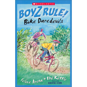 Boyz Rule: Bike Daredevils 规则男生系列：自行车特技 [平装] [6岁及以上] pdf epub mobi 下载