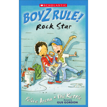 Boyz Rule: Rock Star 规则男生系列：摇滚之星 [平装] [6岁及以上] pdf epub mobi 下载