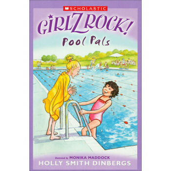 Girlz Rock: Pool Pals 搖滾女生係列：遊泳夥伴 [平裝] [6歲及以上] pdf epub mobi 下载