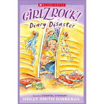 Girlz Rock: Diary Disaster 摇滚女生系列：日记灾难 [平装] [6岁及以上] pdf epub mobi 电子书 下载
