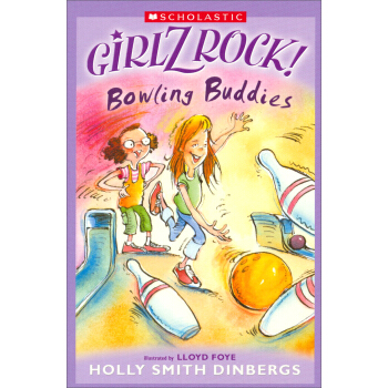 Girlz Rock: Bowling Buddies 搖滾女孩係列：保齡球夥伴 [平裝] [6歲及以上] pdf epub mobi 下载