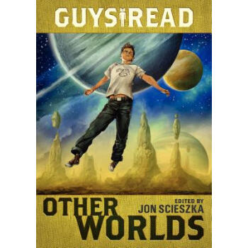 Guys Read: Other Worlds [平裝] [8-12歲] pdf epub mobi 電子書 下載