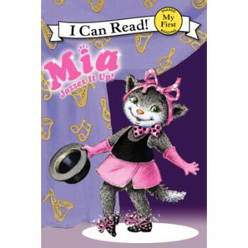 Mia Jazzes It Up! (My First I Can Read)米娅跳爵士舞 [平装] [4-8岁] pdf epub mobi 下载