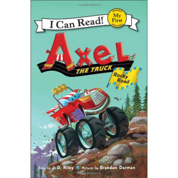 Axel the Truck: Rocky Road (My First I Can Read)卡车艾利克斯：石头路 [平装] [4-8岁] pdf epub mobi 电子书 下载