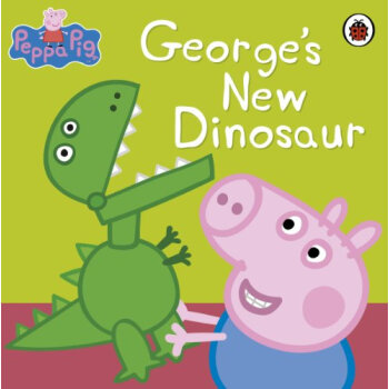 Peppa Pig: George's New Dinosaur 粉紅豬小妹：喬治的新恐龍 英文原版 [平裝] [3-6歲] pdf epub mobi 電子書 下載