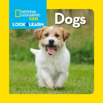 National Geographic Little Kids Look and Learn: Dogs [2-5歲] pdf epub mobi 下载