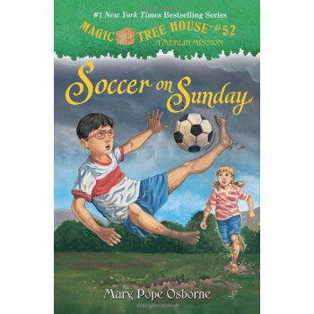 Magic Tree House #52: Soccer on Sunday 神奇书屋 #52：周日足球赛 [平装] [7-10岁] pdf epub mobi 下载