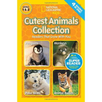 National Geographic Readers: Cutest Animals Collection 国家地理少儿版：最萌动物集选 英文原版 [平装] [5-8岁] pdf epub mobi 电子书 下载