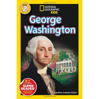 National Geographic Readers: George Washington 英文原版 [平装] [5-8岁] pdf epub mobi 下载