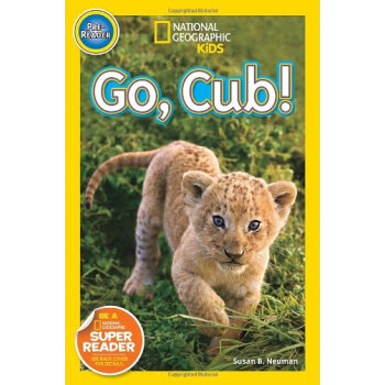 National Geographic Readers: Go！ Cub! 國傢地理：加油！卡波！ 英文原版 [平裝] [2-5歲] pdf epub mobi 下载