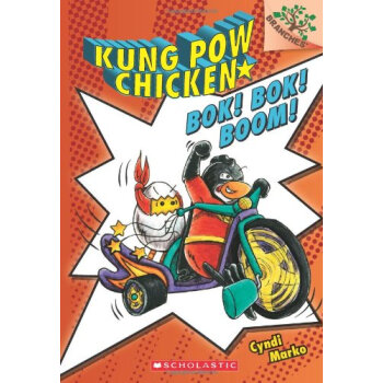 Kung Pow Chicken #2: Bok! Bok! Boom! (A Branches Book) 學樂橋梁書大樹係列之宮保雞丁2：咯！咯！嘣！ 英文原版 [平裝] [5-7歲] pdf epub mobi 下载