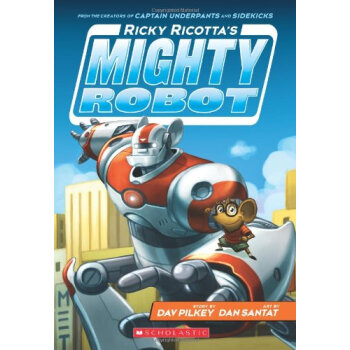 Ricky Ricotta's Mighty Robot (Book 1) 裏基係列1：強大的機器人 [平裝] [4-7歲] pdf epub mobi 電子書 下載