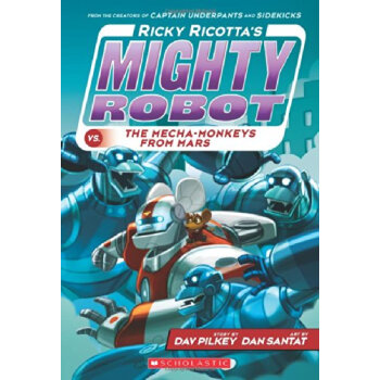 Ricky Ricotta's Mighty Robot vs. The Mecha-monkeys From Mars [平裝] [4 - 8歲] [裏基係列4：裏基的強大機器人大戰來自火星的機械猴子] pdf epub mobi 電子書 下載