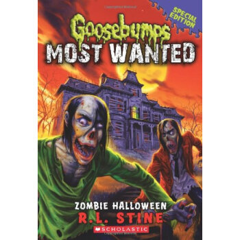 Goosebumps Most Wanted Special Edition #1: Zombie Halloween 雞皮疙瘩通緝令特彆版#1：僵屍萬聖節 [平裝] [8 - 12歲] pdf epub mobi 電子書 下載