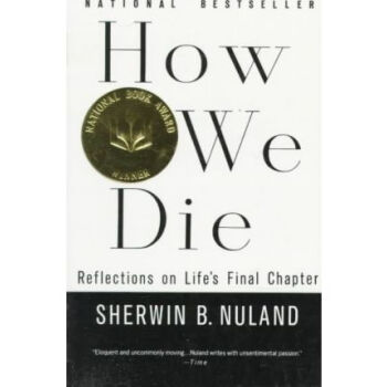 How We Die: Reflections of Life's Final Chapter， 英文原版 [平装] pdf epub mobi 电子书 下载