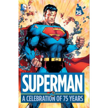 Superman: A Celebration of 75 Years 英文原版 pdf epub mobi 电子书 下载